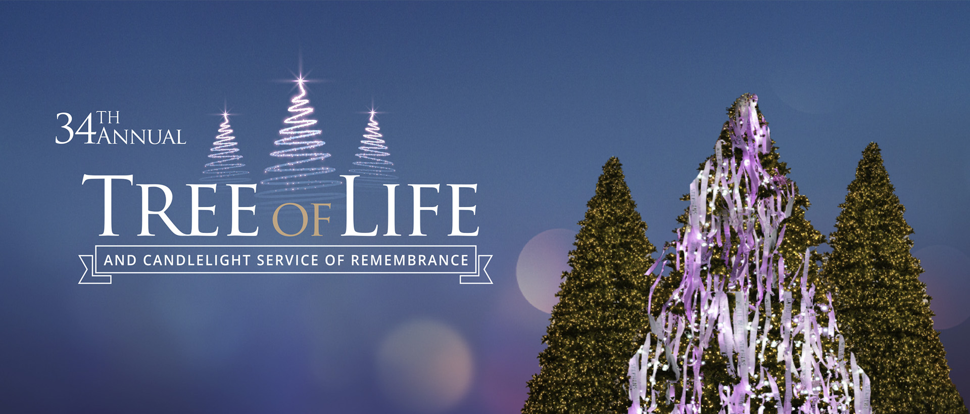 34th Annual Tree of Life & Candlelight Service of Remembrance